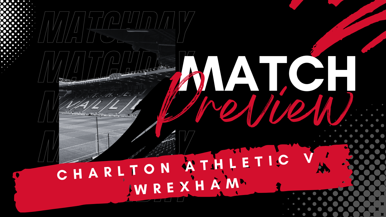 Protected: PATREON EXCLUSIVE PREVIEW: Charlton Athletic v Wrexham
