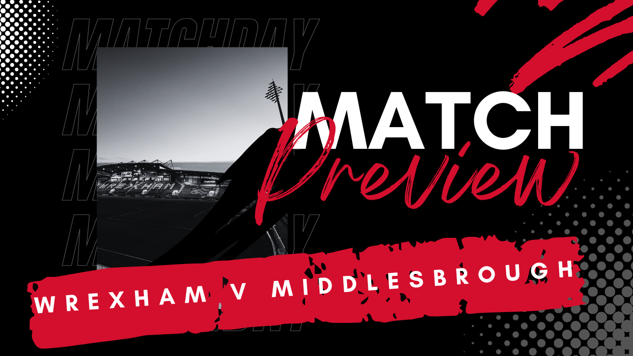Protected: PATREON EXCLUSIVE: PREVIEW – Wrexham v Middlesbrough