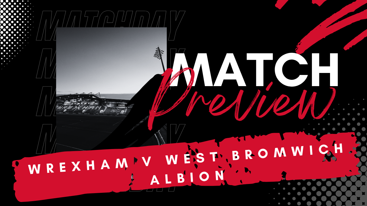 Protected: PREVIEW: Wrexham v West Bromwich Albion